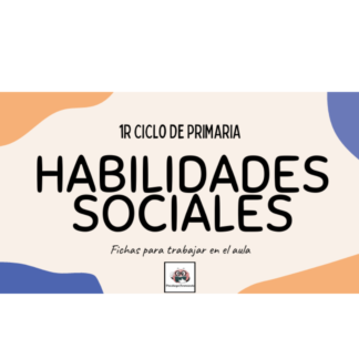 Habilidades Sociales para 1r ciclo de Primaria.